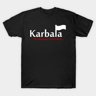 Karbala A Message of Humanity T-Shirt